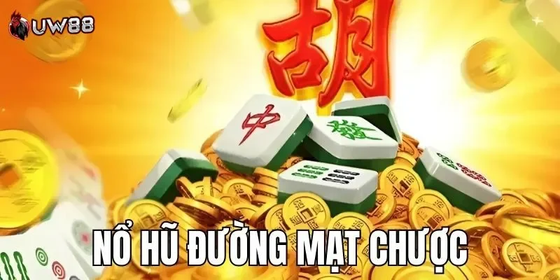 nổ hũ đường mạt chược Nổ hũ đường mạt chược là gì?