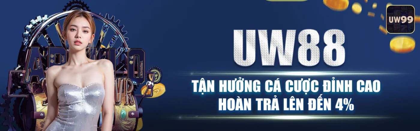 Trải nghiệm cá cược UW88 - Sân chơi uy tín, minh bạch 19 uw88 banner